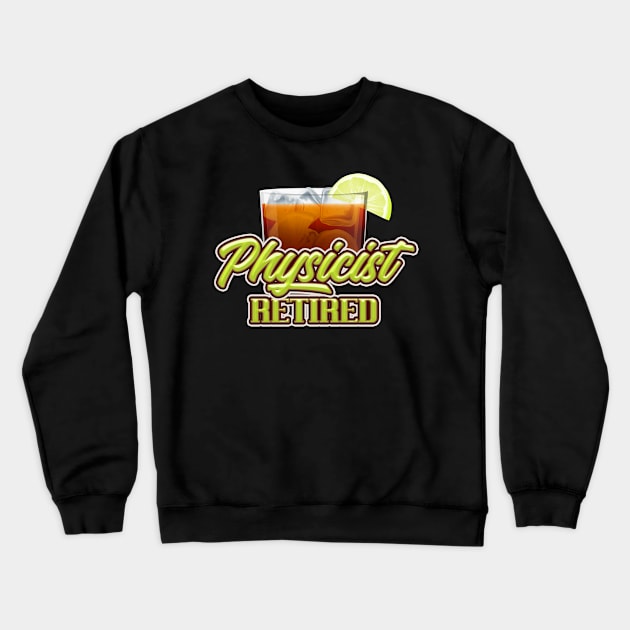 Retirement gifts for physicist. Perfect present for mother dad friend him or her Crewneck Sweatshirt by SerenityByAlex